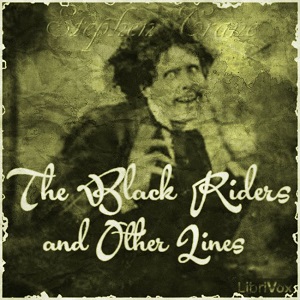 The Black Riders and Other Lines - Stephen Crane Audiobooks - Free Audio Books | Knigi-Audio.com/en/