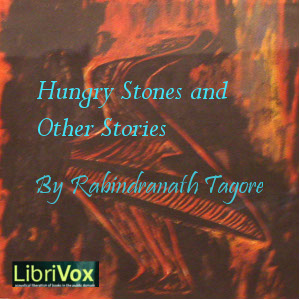 The Hungry Stones And Other Stories - Rabindranath Tagore Audiobooks - Free Audio Books | Knigi-Audio.com/en/