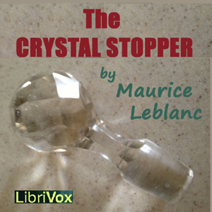 The Crystal Stopper - Maurice Leblanc Audiobooks - Free Audio Books | Knigi-Audio.com/en/