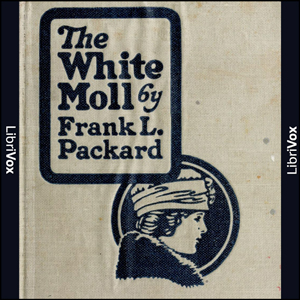 The White Moll - Frank L. Packard Audiobooks - Free Audio Books | Knigi-Audio.com/en/