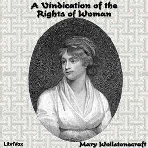 A Vindication of the Rights of Woman - Mary Wollstonecraft Audiobooks - Free Audio Books | Knigi-Audio.com/en/
