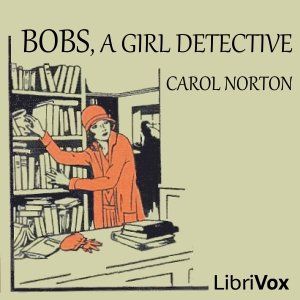 Bobs, a Girl Detective - Grace May North Audiobooks - Free Audio Books | Knigi-Audio.com/en/