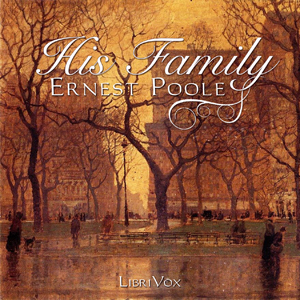 His Family - Ernest Poole Audiobooks - Free Audio Books | Knigi-Audio.com/en/