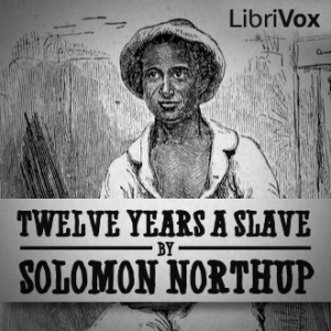 Twelve Years a Slave - Solomon Northup Audiobooks - Free Audio Books | Knigi-Audio.com/en/