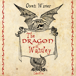 The Dragon Of Wantley (version 2) - Owen Wister Audiobooks - Free Audio Books | Knigi-Audio.com/en/