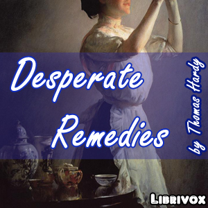 Desperate Remedies - Thomas Hardy Audiobooks - Free Audio Books | Knigi-Audio.com/en/