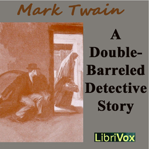 A Double Barreled Detective Story - Mark Twain Audiobooks - Free Audio Books | Knigi-Audio.com/en/