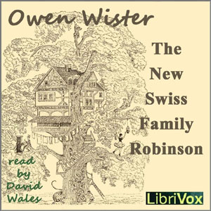The New Swiss Family Robinson - Owen Wister Audiobooks - Free Audio Books | Knigi-Audio.com/en/