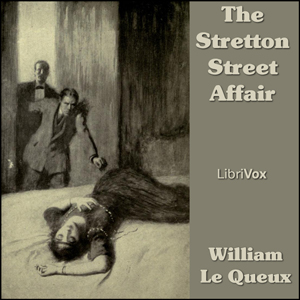 The Stretton Street Affair - William Le Queux Audiobooks - Free Audio Books | Knigi-Audio.com/en/