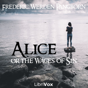 Alice; or The Wages of Sin - Frederic Werden Pangborn Audiobooks - Free Audio Books | Knigi-Audio.com/en/