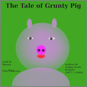 The Tale of Grunty Pig - Arthur Scott Bailey Audiobooks - Free Audio Books | Knigi-Audio.com/en/