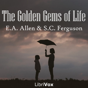 The Golden Gems of Life - Emory Adams Allen Audiobooks - Free Audio Books | Knigi-Audio.com/en/