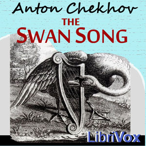 The Swan Song - Anton Chekhov Audiobooks - Free Audio Books | Knigi-Audio.com/en/