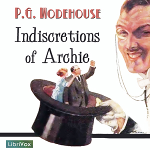 Indiscretions of Archie - P. G. Wodehouse Audiobooks - Free Audio Books | Knigi-Audio.com/en/