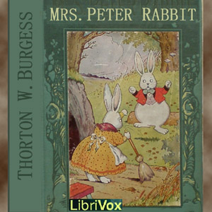 Mrs. Peter Rabbit - Thornton W. Burgess Audiobooks - Free Audio Books | Knigi-Audio.com/en/