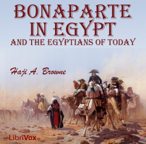 Bonaparte in Egypt and the Egyptians of To-day - Haji A. Browne Audiobooks - Free Audio Books | Knigi-Audio.com/en/