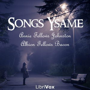 Songs Ysame - Annie Fellows Johnston Audiobooks - Free Audio Books | Knigi-Audio.com/en/