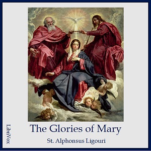 The Glories of Mary - Saint Alphonsus Liguori Audiobooks - Free Audio Books | Knigi-Audio.com/en/