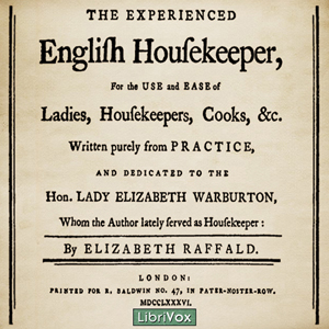 The Experienced English Housekeeper - Elizabeth Raffald Audiobooks - Free Audio Books | Knigi-Audio.com/en/