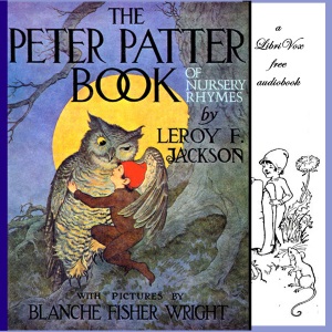 The Peter Patter Book of Nursery Rhymes - Leroy F. Jackson Audiobooks - Free Audio Books | Knigi-Audio.com/en/