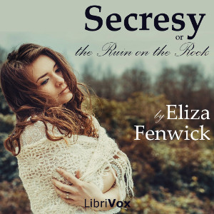 Secresy, or, the Ruin on the Rock - Eliza  Fenwick Audiobooks - Free Audio Books | Knigi-Audio.com/en/