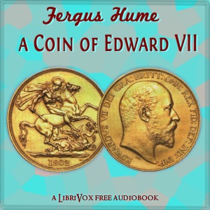 A Coin Of Edward VII - Fergus Hume Audiobooks - Free Audio Books | Knigi-Audio.com/en/