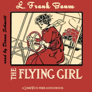 The Flying Girl - L. Frank Baum Audiobooks - Free Audio Books | Knigi-Audio.com/en/