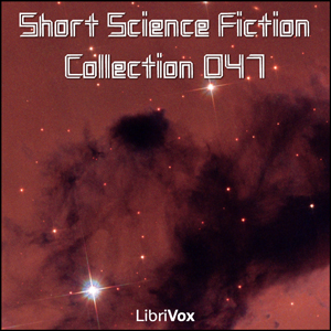 Short Science Fiction Collection 047 - Various Audiobooks - Free Audio Books | Knigi-Audio.com/en/