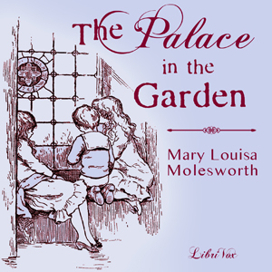 The Palace in the Garden - Mary Louisa Molesworth Audiobooks - Free Audio Books | Knigi-Audio.com/en/
