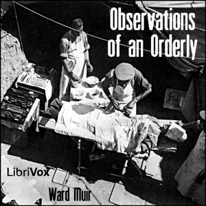 Observations of an Orderly - Ward Muir Audiobooks - Free Audio Books | Knigi-Audio.com/en/
