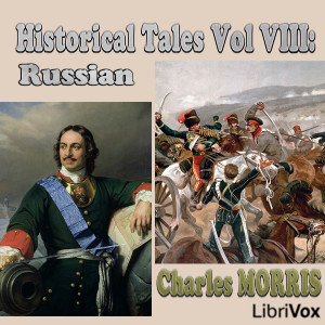 Historical Tales, Volume VIII: Russian - Charles McLean Andrews Audiobooks - Free Audio Books | Knigi-Audio.com/en/