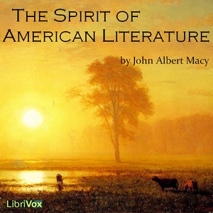 The Spirit of American Literature - John Albert Macy Audiobooks - Free Audio Books | Knigi-Audio.com/en/
