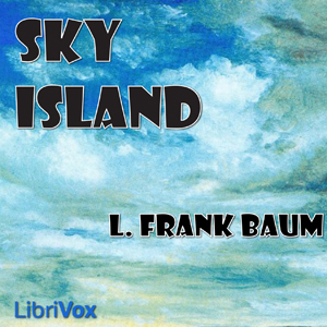 Sky Island - L. Frank Baum Audiobooks - Free Audio Books | Knigi-Audio.com/en/