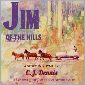 Jim of the Hills - A Story in Rhyme - C. J. Dennis Audiobooks - Free Audio Books | Knigi-Audio.com/en/
