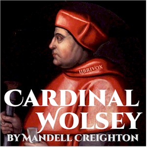 Cardinal Wolsey - Mandell Creighton Audiobooks - Free Audio Books | Knigi-Audio.com/en/
