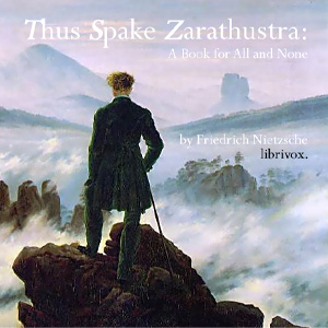 Thus Spake Zarathustra: A Book for All and None - Friedrich Nietzsche Audiobooks - Free Audio Books | Knigi-Audio.com/en/