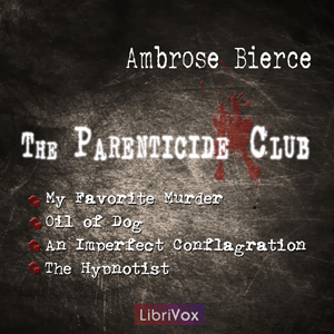 The Parenticide Club - Ambrose Bierce Audiobooks - Free Audio Books | Knigi-Audio.com/en/