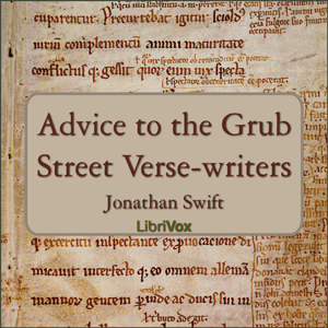Advice to the Grub Street Verse-writers - Jonathan Swift Audiobooks - Free Audio Books | Knigi-Audio.com/en/