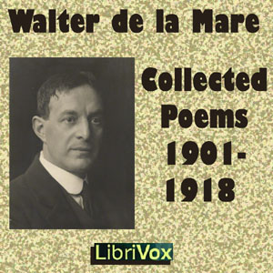 Collected Poems 1901-1918 - Walter De la Mare Audiobooks - Free Audio Books | Knigi-Audio.com/en/