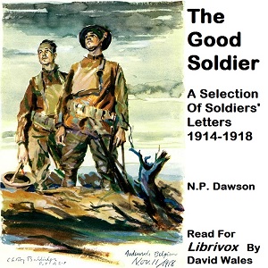 The Good Soldier; A Selection Of Soldiers' Letters, 1914-1918 - N. P. Dawson Audiobooks - Free Audio Books | Knigi-Audio.com/en/