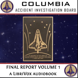 The Columbia Accident Investigation Board Final Report, Volume 1 - Columbia Accident Investigation Board Audiobooks - Free Audio Books | Knigi-Audio.com/en/