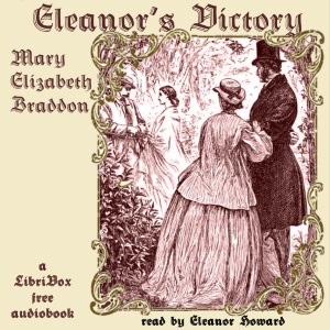 Eleanor's Victory - Mary Elizabeth Braddon Audiobooks - Free Audio Books | Knigi-Audio.com/en/