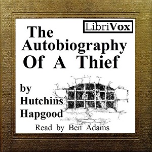 The Autobiography of a Thief - Hutchins Hapgood Audiobooks - Free Audio Books | Knigi-Audio.com/en/