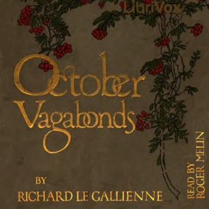 October Vagabonds - Richard le Gallienne Audiobooks - Free Audio Books | Knigi-Audio.com/en/
