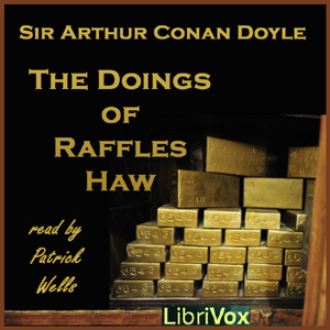 The Doings of Raffles Haw - Sir Arthur Conan Doyle Audiobooks - Free Audio Books | Knigi-Audio.com/en/