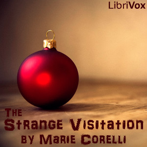 The Strange Visitation - Marie Corelli Audiobooks - Free Audio Books | Knigi-Audio.com/en/