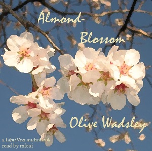Almond-Blossom - Olive Wadsley Audiobooks - Free Audio Books | Knigi-Audio.com/en/