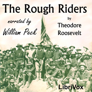 The Rough Riders - Theodore Roosevelt Audiobooks - Free Audio Books | Knigi-Audio.com/en/