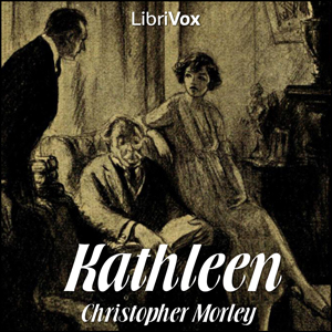 Kathleen - Christopher Morley Audiobooks - Free Audio Books | Knigi-Audio.com/en/