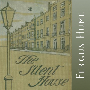 The Silent House - Fergus Hume Audiobooks - Free Audio Books | Knigi-Audio.com/en/